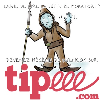 Envie de lire la suite de Mokatori ? Devenez mécène de Nylnook sur Tipeee